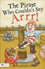 The Pirate Who Couldn't Say Arrr! (Paperback) - Angie Neal Photo