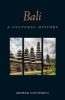 Bali - A Cultural History (Paperback) - Arthur Cotterell Photo