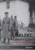 The Belzec Death Camp - History, Biographies, Remembrance (Paperback) - Chris Webb Photo