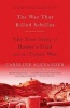 The War That Killed Achilles - The True Story of Homer's Iliad and the Trojan War (Paperback) - Caroline Alexander Photo