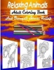 Relaxing Animals Adult Coloring Book and Tranquil Stress Relief Therapy (Paperback) - Dean R Giles Photo