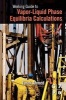 Working Guide to Vapor-Liquid Phase Equilibria Calculations (Paperback) - Tarek H Ahmed Photo