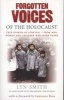 Forgotten Voices of the Holocaust - A New History in the Words of the Men and Women Who Survived (Paperback, New Ed) - Lyn Smith Photo