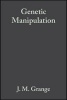 Genetic Manipulation - Techniques and Applications (Hardcover) - JM Grange Photo