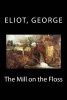 The Mill on the Floss (Paperback) - Eliot George Photo