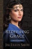 Redeeming Grace - Ruth's Story (Paperback) - Jill Eileen Smith Photo