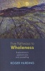 Five Pathways to Wholeness - Explorations in Pastoral Care and Counselling (Paperback) - Roger Hurding Photo