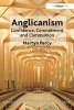 Anglicanism - Confidence, Commitment and Communion (Paperback, New Ed) - Martyn Percy Photo