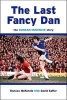 The Last Fancy Dan - The  Story (Hardcover) - Duncan McKenzie Photo