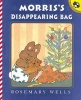 Morris's Disappearing Bag (Hardcover, Turtleback Scho) - Rosemary Wells Photo