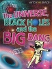 The Universe, Black Holes and the Big Bang (Paperback) - Clive Gifford Photo