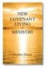 New Covenant Living and Ministry (Paperback) - Stephen Kaung Photo