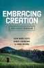 Embracing Creation - God's Forgotten Mission (Paperback) - John Mark Hicks Photo