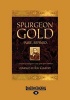 Spurgeon Gold-Pure Refined (1 Volumes Set) (Large print, Paperback, [Large Print]) - Ray Comfort Photo