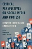 Critical Perspectives on Social Media and Protest - Between Control and Emancipation (Paperback) - Lina Dencik Photo