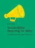 Sustainability Reporting for SMEs - Competitive Advantage Through Transparency (Paperback) - Elaine Cohen Photo