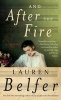 And After the Fire (Large print, Hardcover, large type edition) - Lauren Belfer Photo