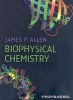 Biophysical Chemistry (Hardcover) - James P Allen Photo