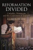 Reformation Divided - Catholics, Protestants and the Conversion of England (Hardcover) - Eamon Duffy Photo