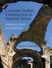 Concrete Vaulted Construction in Imperial Rome - Innovations in Context (Paperback) - Lynne C Lancaster Photo