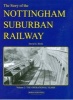 The Story of the Nottingham Suburban Railway, v. 2 - The Operational Years (Paperback) - David G Birch Photo