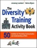 The Diversity Training Activity Book - 50 Activities for Promoting Communication and Understanding at Work (Paperback) - Jonamay Lambert Photo