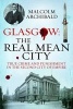 Glasgow: The Real Mean City - True Crime and Punishment in the Second City of Empire (Paperback) - Malcolm Archibald Photo