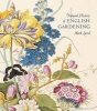 A Natural History of English Gardening - 1650--1800 (Hardcover) - Mark Laird Photo