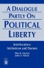 A Dialogue Partly on Political Liberty (Paperback, New) - Tibor R MacHan Photo