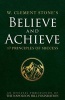 W. Clement Stone's Believe and Achieve - 17 Principles of Success (Paperback) - W Clement Stone Photo