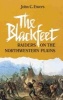 The Blackfeet - Raiders on the North Western Plains (Paperback) - John C Ewers Photo