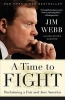 A Time to Fight - Reclaiming a Fair and Just America (Paperback) - Jim Webb Photo