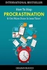 How to Stop Procrastination & Get More Done in Less Time! (Paperback) - Graham Bianco Photo