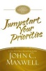 Jumpstart Your Priorities - A 90-Day Improvement Plan (Hardcover) - John C Maxwell Photo