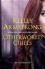 Otherworld Chills (Paperback) - Kelley Armstrong Photo