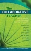 The Collaborative Teacher - Working Together as a Professional Learning Community (Paperback) - Cassandra Erkens Photo