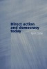 Direct Action and Democracy Today (Paperback) - April Carter Photo