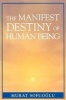 The Manifest Destiny of Human Being (Paperback) - Murat Sofuoglu Photo