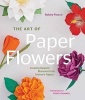 The Art of Paper Flowers - Creating Realistic Blossoms from Ordinary Papers (Hardcover) - Bobby Pearce Photo