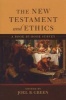 The New Testament and Ethics - A Book-By-Book Survey (Paperback, New) - Joel B Green Photo