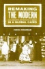 Remaking the Modern - Space, Relocation and the Politics of Identity in a Global Cairo (Paperback) - Farha Ghannam Photo