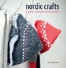 Nordic Crafts - Over 30 Projects Inspired by Scandinavian Style (Paperback) - Mia Underwood Photo