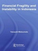 Financial Fragility and Instability in Indonesia (Paperback) - Yasuyuki Matsumoto Photo