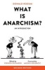 What is Anarchism? - An Introduction (Paperback, 2nd New edition) - Andrej Grubacic Photo