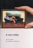 It Was Today: New Poems (Paperback, New) - Andrei Codrescu Photo