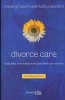 Divorce Care - Hope, Help, and Healing During and After Your Divorce (Paperback) - Kathy Leonard Photo