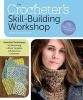 The Crocheter's Skill-Building Handbook (Paperback) - Dora Ohrenstein Photo