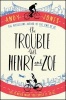 The Trouble with Henry and Zoe (Paperback) - Andy Jones Photo