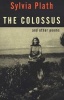 The Colossus and Other Poems (Paperback, 1st American ed) - Sylvia Plath Photo