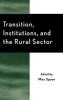 Transition, Institutions, and the Rural Sector - Rural Economies in Transition (Hardcover, New) - Max Spoor Photo